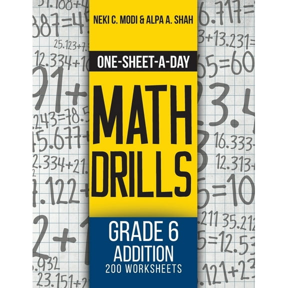 One-Sheet-A-Day Math Drills: Grade 6 Addition - 200 Worksheets (Book 17 of 24) (Paperback)