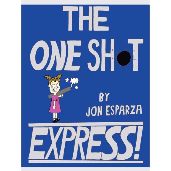 The One Shot Express (Paperback)
