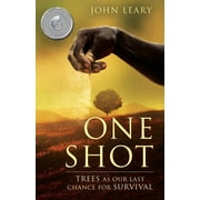 One Shot Trees as Our Last Chance for Survival