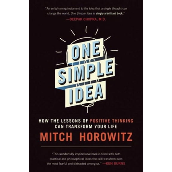Pre-Owned One Simple Idea: How the Lessons of Positive Thinking Can Transform Your Life (Paperback) 1510707905 9781510707900