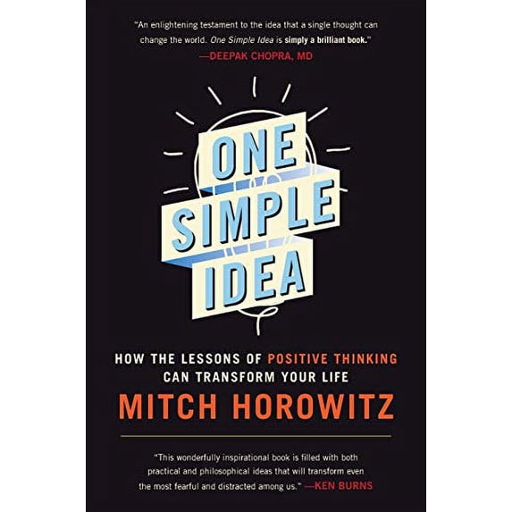 Pre-Owned One Simple Idea: How the Lessons of Positive Thinking Can Transform Your Life (Paperback) 1510707905 9781510707900