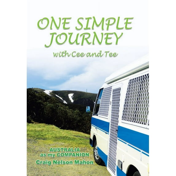 One Simple Journey with Cee and Tee : Australia as My Companion (Hardcover)
