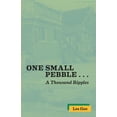 thumbnail image 1 of One Small Pebble . . . A Thousand Ripples, (Paperback), 1 of 1