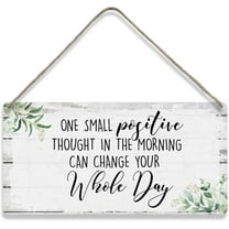 One Small Positive Thought in the Morning Can Change Your Whole Day Sayings Home Wall Decor Wooden Signs Rustic Hanging Wall Plaque Sign Present 10x5 Inch