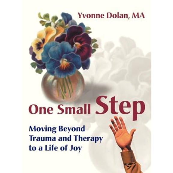 Pre-Owned One Small Step: Moving Beyond Trauma and Therapy to a Life of Joy (Paperback) 0595125352 9780595125357