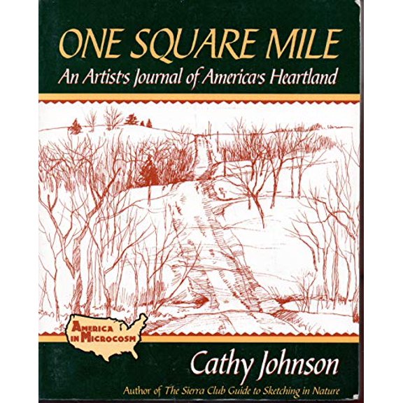 Pre-Owned One Square Mile: An Artist's Journal of America's Heartland (America in Microcosm) (Paperback) 0802773931 9780802773937