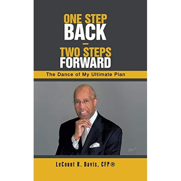 Pre-Owned One Step Back Two Steps Forward: The Dance of My Ultimate Plan, 9781728342436, 1728342430, Hardcover,