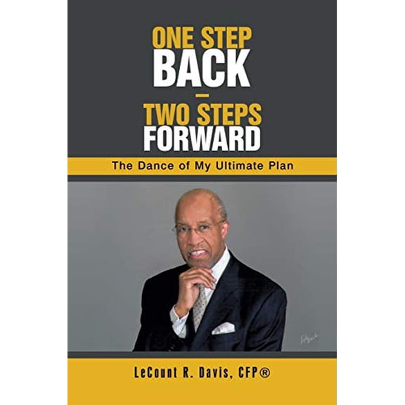 Pre-Owned One Step Back Two Steps Forward : The Dance of My Ultimate Plan