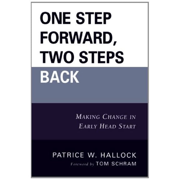 Pre-Owned One Step Forward, Two Steps Back: Making Change in Early Head Start