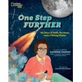 thumbnail image 1 of Pre-Owned One Step Further: My Story of Math, the Moon, and a Lifelong Mission (Hardcover) 1426371934 9781426371936, 1 of 1