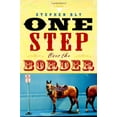 thumbnail image 1 of Pre-Owned One Step Over the Border (Paperback) 1599956896 9781599956893, 1 of 1