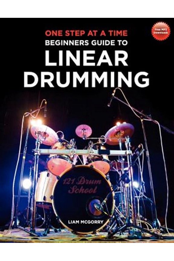 One Step at a Time: Beginners Guide to Linear Drumming