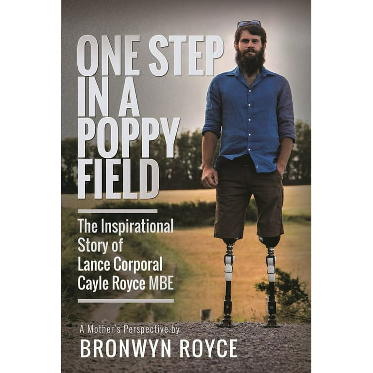 https://i5.walmartimages.com/seo/One-Step-in-a-Poppy-Field-The-Inspirational-Story-of-Lance-Corporal-Cayle-Royce-MBE-Hardcover-9781399057363_f8bd004d-3631-4b65-b781-afd92b05b34e.5932c09c3e19d4dab9104e91e1782caa.jpeg?odnHeight=768&odnWidth=768&odnBg=FFFFFF