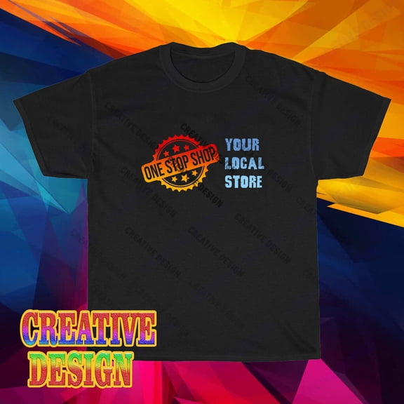 One Stop Your Local Store Logo Unisex T-Funny Unisex T-Shirt, S-5Xl
