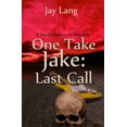 thumbnail image 1 of One Take Jake: Last Call, (Paperback), 1 of 1