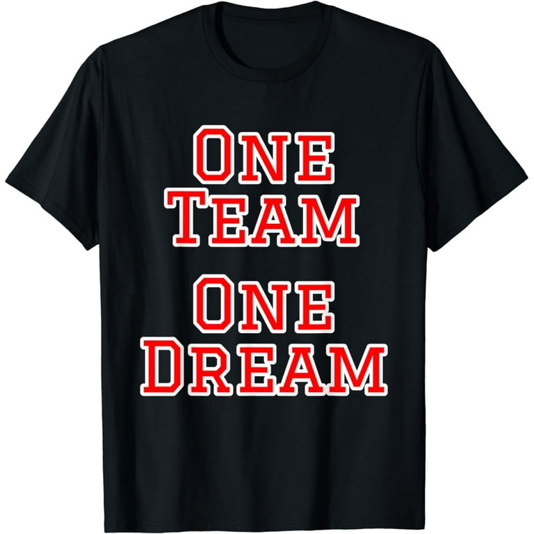 One Team One Dream Football Shirt One Team One Dream Football Shirt