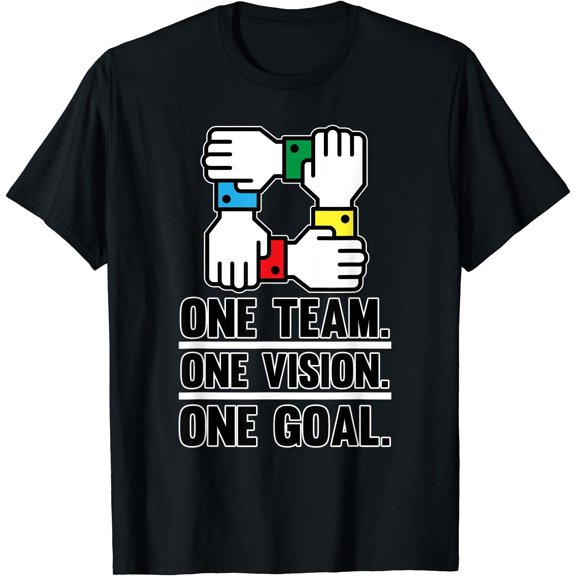 One Team One Vision One Goal Employee Appreciation Graphic T-Shirt