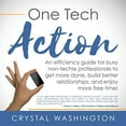 thumbnail image 1 of Pre-Owned One Tech Action: A Quick-and-Easy Guide to Getting Started Using Productivity Apps and Websites for Busy Professionals Paperback, 1 of 1