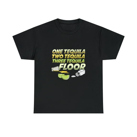One Tequila Two Tequila Three Tequila Floor T-Shirt