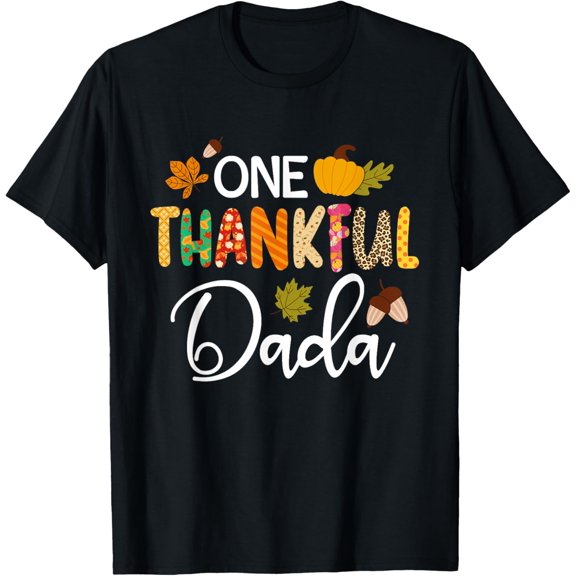 One Thankful Dada Happy Thanksgiving Turkey Day Dad Grandpa T-Shirt