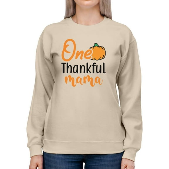 One Thankful Mama. Pumpkin Sweatshirt Women -Image by Shutterstock, Female Small