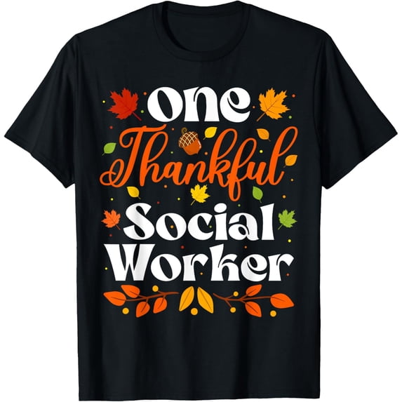 One Thankful Social Worker Thanksgiving Social Worker Fall T-Shirt