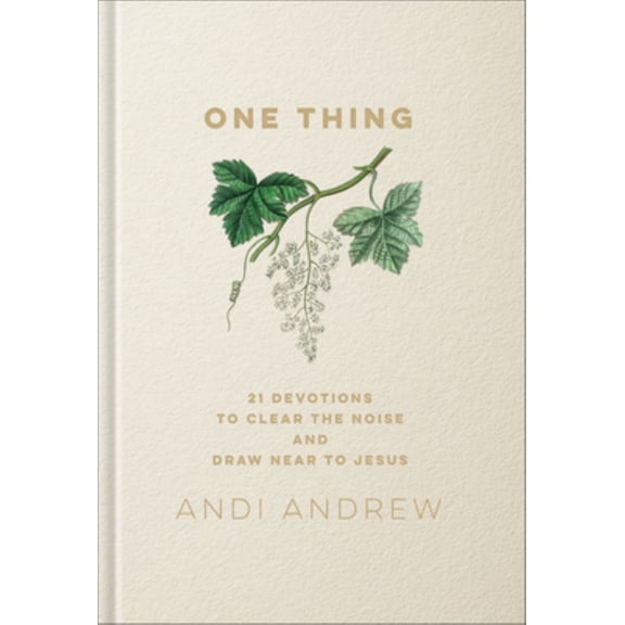One Thing: 21 Devotions to Clear the Noise and Draw near to Jesus (Hardcover)