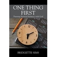 thumbnail image 1 of One Thing First: Pursuing Spiritual Intimacy with God, (Paperback), 1 of 1