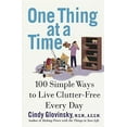 thumbnail image 1 of Pre-Owned One Thing at a Time: 100 Simple Ways to Live Clutter-Free Every Day Paperback, 1 of 1