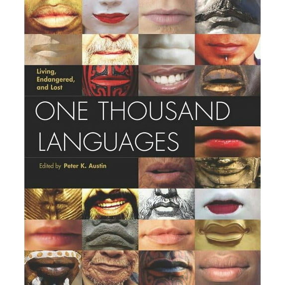One Thousand Languages : Living, Endangered, and Lost (Edition 1) (Hardcover)