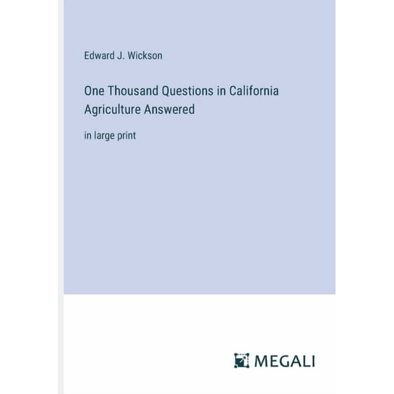 One Thousand Questions in California Agriculture Answered: in large print (Paperback)