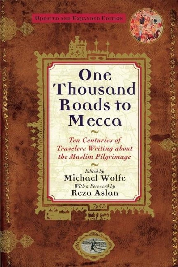 One Thousand Roads to Mecca: (Updated with New Material), (Paperback)