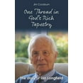 thumbnail image 1 of One Thread in God's Rich Tapestry: The Story of Ian Longfield (Paperback), 1 of 1