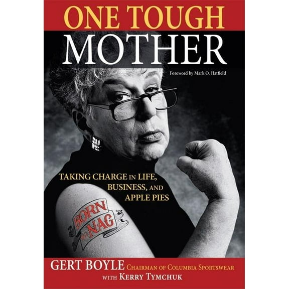 One Tough Mother: Taking Charge in Life, Business, and Apple Pies, (Paperback)
