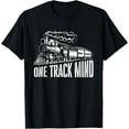 thumbnail image 1 of One Track Mind - Train Lover Locomotive Worker Railroad T-Shirt men and women can wear, black, white, gifts, 1 of 4