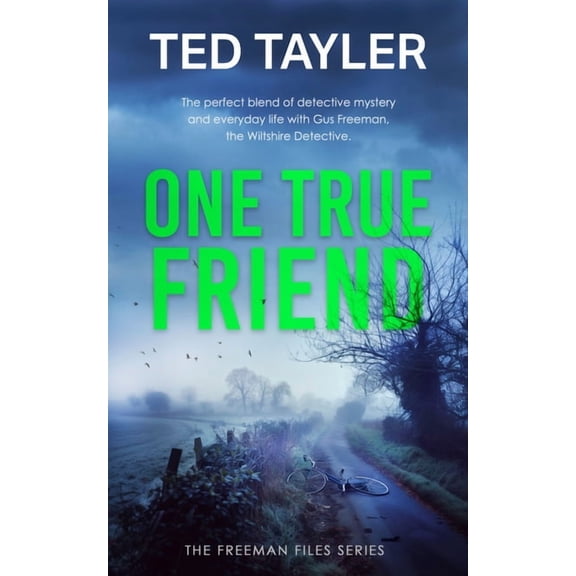 The Freeman Files One True Friend: A Cold Case Murder Mystery Series, Book 18, (Paperback)