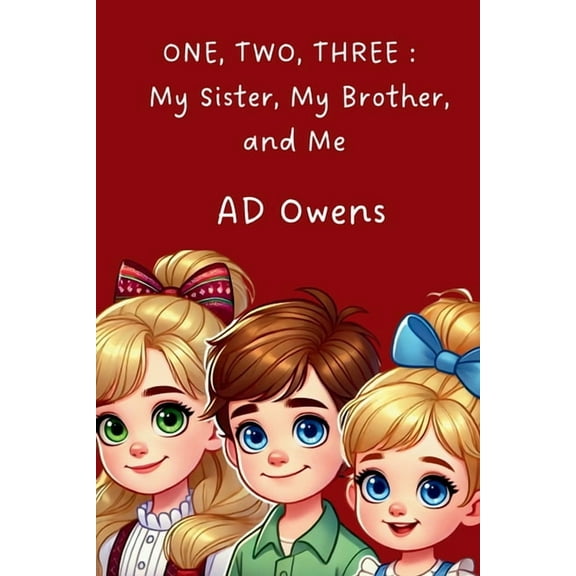 One, Two, Three: My Sister, My Brother, and Me, (Paperback)