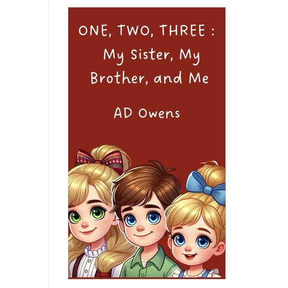 One, Two, Three: My Sister, My Brother, and Me, (Paperback)