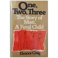 thumbnail image 1 of Pre-Owned One, Two, Three ...: The Story of Matt, a Feral Child (Hardcover) 0070133425 9780070133426, 1 of 1