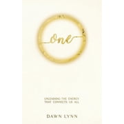 One Unleashing the Energy that Connects Us All Paperback