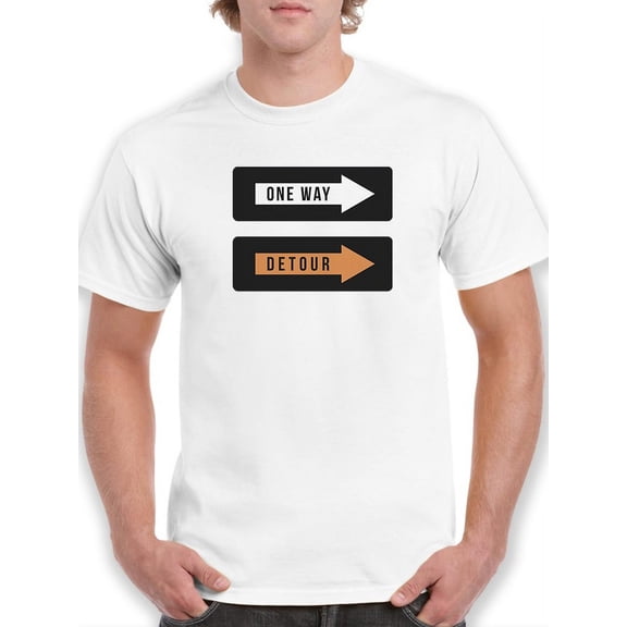 One Way And Detour Sign T-Shirt Men -Smartprints Designs, Male Large