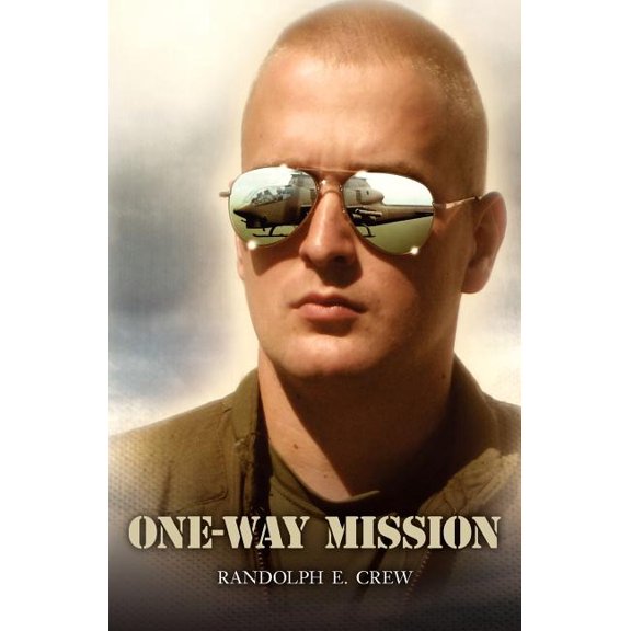 One-Way Mission : A Story of Love, War, and Helicopter Air-to-air Combat