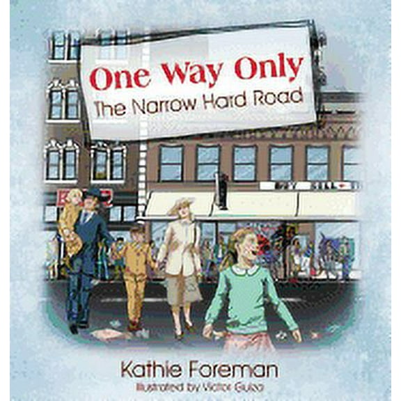 One Way Only: The Narrow Hard Road (Hardcover)