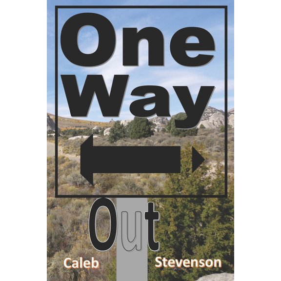 One Way Out Paperback 1514171120 9781514171127 Caleb Stevenson
