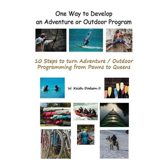 One Way to Develop an Adventure or Outdoor Program (Paperback)