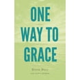 thumbnail image 1 of One Way to Grace: A Memoir through Scripture (Paperback), 1 of 1