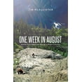 thumbnail image 1 of One Week In August: Stories From Search and Rescue in British Columbia, (Paperback), 1 of 1