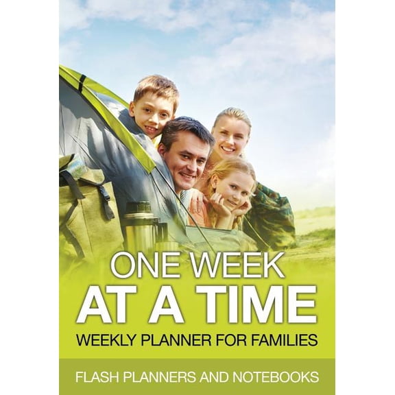 One Week at a Time: Weekly Planner for Families (Paperback)