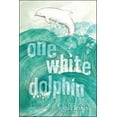 thumbnail image 1 of One White Dolphin (Reprint) (Paperback), 1 of 1