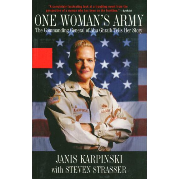 Pre-Owned One Woman's Army: The Commanding General of Abu Ghraib Tells Her Story (Paperback) 1401360122 9781401360122